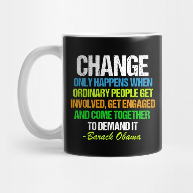 Obama Change Quote Inspirational by epiclovedesigns